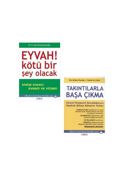 Eyvah Kötü Bir Şey Olacak + Takıntılarla Başa Çıkma