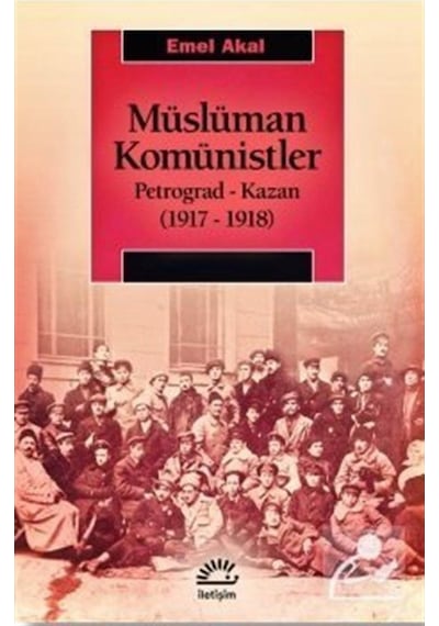 Müslüman Komünistler / Emel Akal 9789750529511