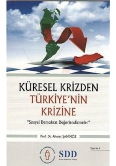 Küresel Krizden Türkiye'nin Krizine