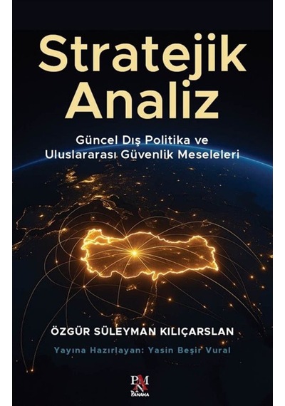 Stratejik Analiz & Güncel Dış Politika Ve Uluslararası Güvenli...