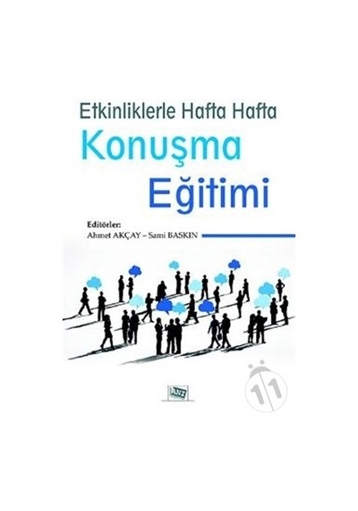 Etkinliklerle Hafta Hafta Konuşma Eğitimi - Ahmet Akçay -  Sami Baskın - Anı Yayıncılık