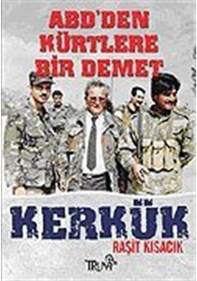 ABD'den Kürtlere Bir Demet - Raşit Kısacık - Truva Yayınları