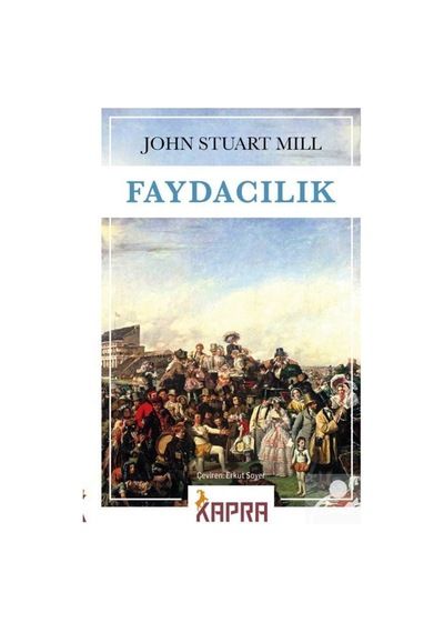 Faydacılık / John Stuart Mill 9786257751988