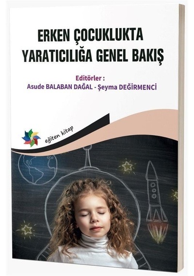 Erken Çocuklukta Yaratıcılığa Genel Bakış / Kolektif