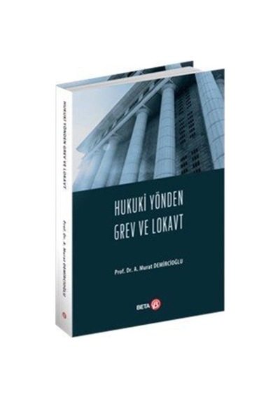 Hukuki Yönden Grev Ve Lokavt / A. Murat Demircioğlu