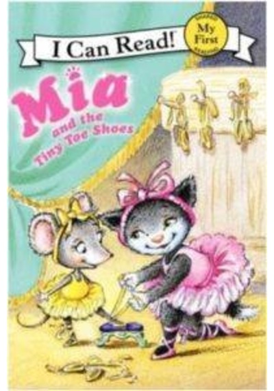 Mia and the Tiny Toe Shoes (My First I Can Read) - Robin Farley - Harper Collins US