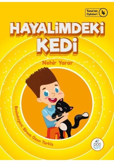 Hayalimdeki Kedi - Tuna'nın Öyküleri 4 - Nehir Yarar - Pötikare Yayınları