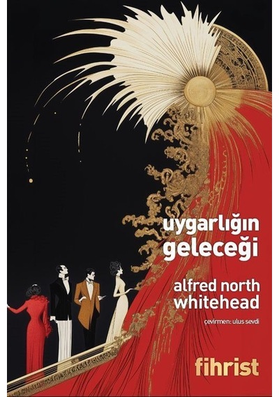 Uygarlığın Geleceği / Alfred North Whitehead