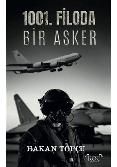 1001. Filoda Bir Asker / Hakan Topçu