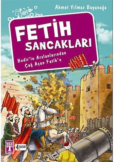 Genç Timaş Yayınları / Fetih Sancakları / Ahmet Yılmaz Boyunağa