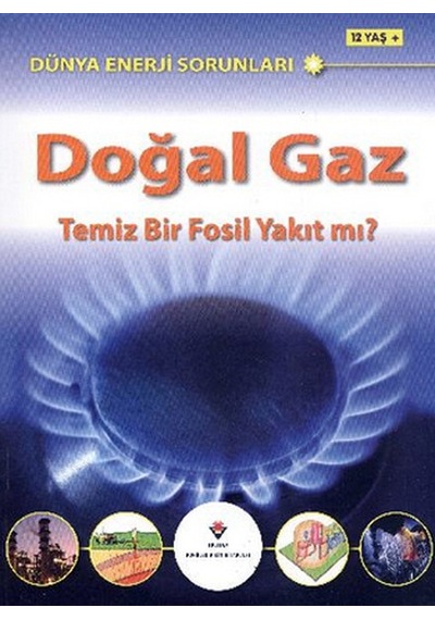 Doğal Gaz Temiz Bir Fosil Yakıt Mı?