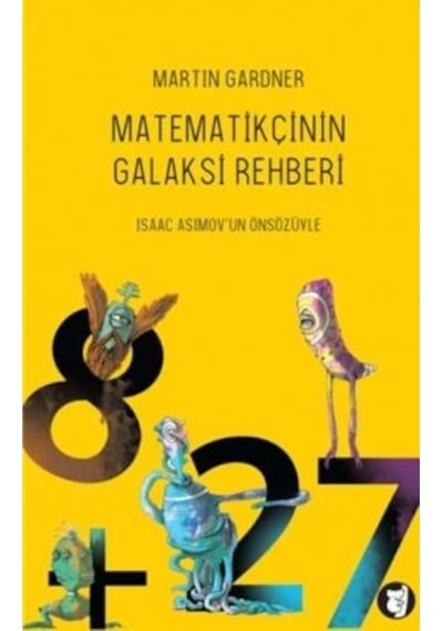 Matematikçinin Galaksi Rehberi  -  Martin Gardner  -  Aylak Kitap