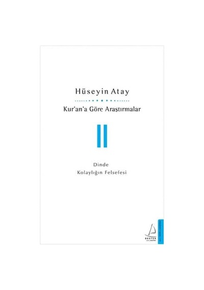 Kur An A Göre Araştırmalar 2: Dinde Kolaylığın Felsefesi