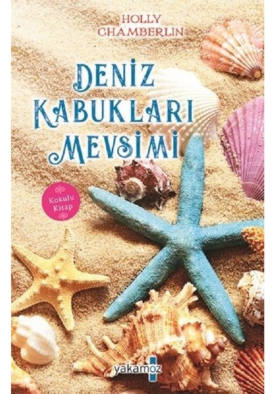 Deniz Kabukları Mevsimi - Holly Chamberlin - Yakamoz Yayınları