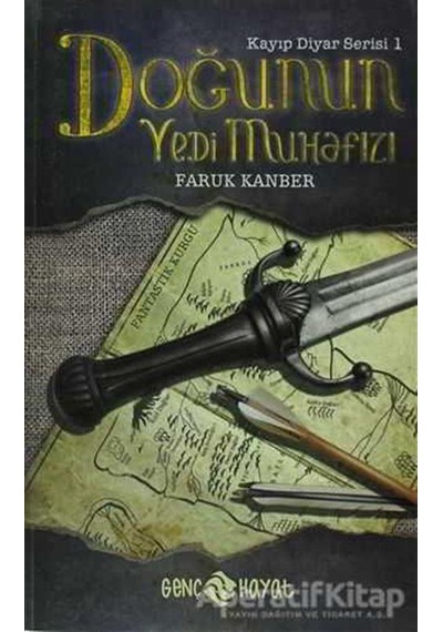 Doğunun Yedi Muhafızı - Faruk Kanber - Hayat Yayınları