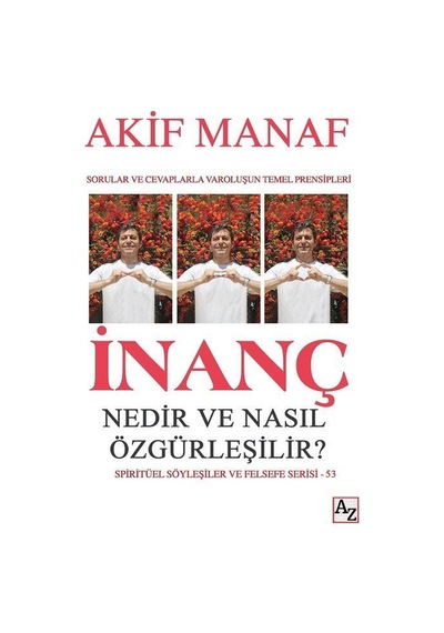İnanç Nedir Ve Nasıl Özgürleşilir / Akif Manaf