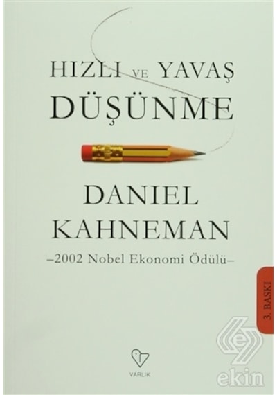 Hızlı ve Yavaş Düşünme - Daniel Kahneman - Varlık Yayınları
