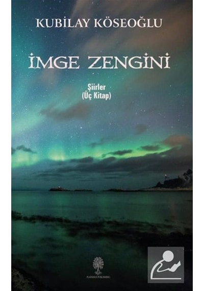 İmge Zengini - Üç Kitap - Kubilay Köseoğlu - Platanus Publishing