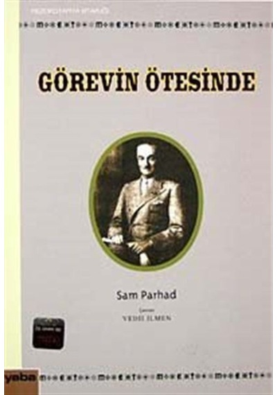 Görevin Ötesinde - Sam Parhad - Yaba Yayınları