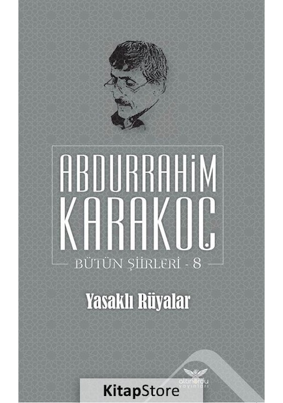 Yasaklı Rüyalar / Bütün Şiirleri 8 / Abdurrahim Karakoç