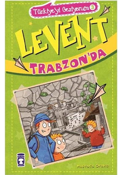 Levent Türkiye'yi Geziyorum 3 - 5 Kitap Takım - Mustafa Orakçı - Timaş Çocuk