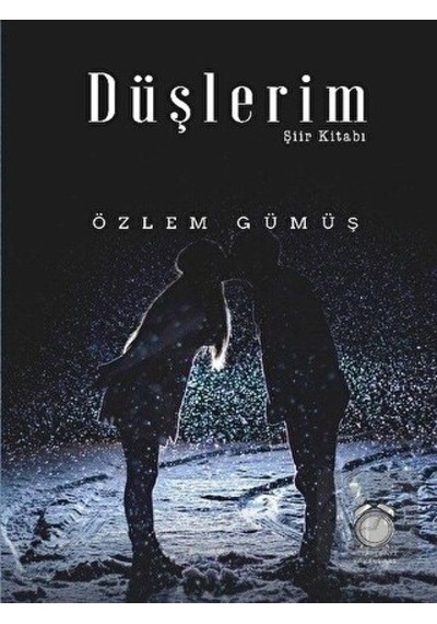 Düşlerim Şiir Kitabı - Özlem Gümüş - Kitapsaati Yayınları