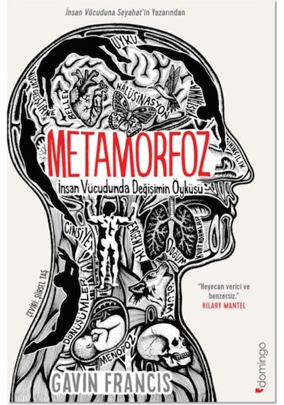 Metamorfoz İnsan Vücudunda Değişimin Öyküsü  - Gavin Francis  - Domingo Yayınevi