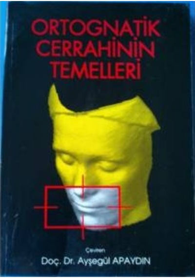 Ortognatik Cerrahinin Temelleri Ayşeğül Apaydın