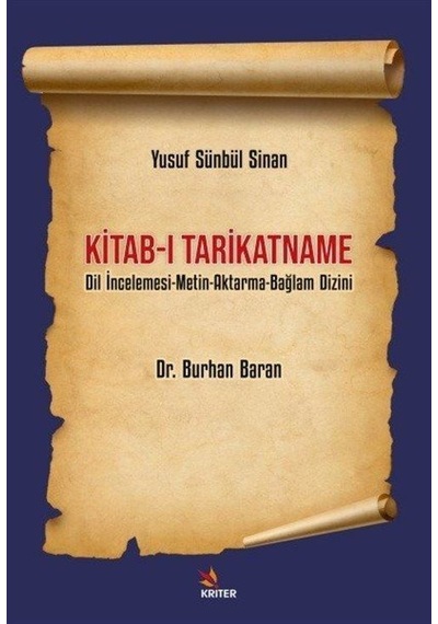 Kitab-ı Tarikatname: Dil İncelemesi  - Metin-Aktarma  - Bağlam Dizini  - Burhan Baran  - Kriter