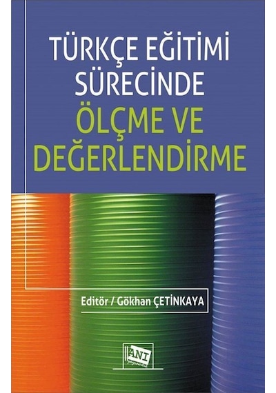 Türkçe Eğitimi Sürecinde Ölçme ve Değerlendirme- Anı Yayıncılık