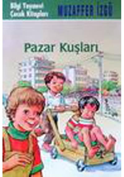 Pazar Kuşları - Muzaffer İzgü - Bilgi Yayınevi
