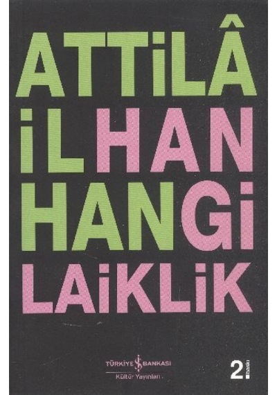 Hangi Laiklik Attila Ilhan