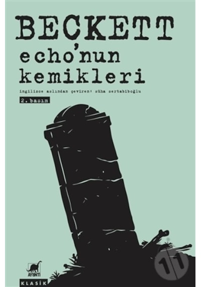 Echo'nun Kemikleri - Samuel Beckett - Ayrıntı Yayınları