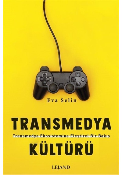 Transmedya Kültürü - Eva Selin - Lejand