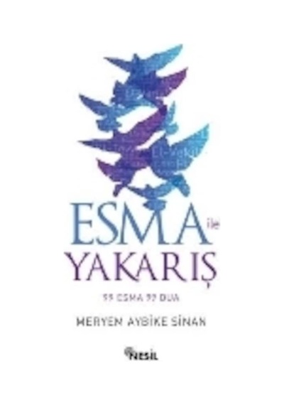 Esma Ile Yakarış 99 Esma 99 Dua Meryem Aybike Sinan