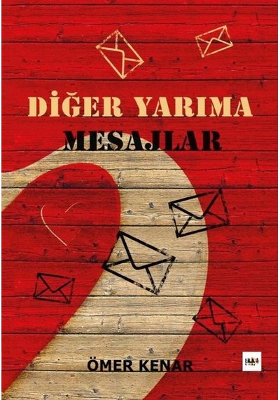 Diğer Yarıma Mesajlar - Ömer Kenar - Tilki Kitap