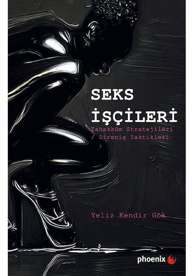 Seks İşçileri / Yeliz Kendir Gök