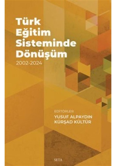Türk Eğitim Sisteminde Dönüşüm 2002-2024 / Yusuf Alpaydın