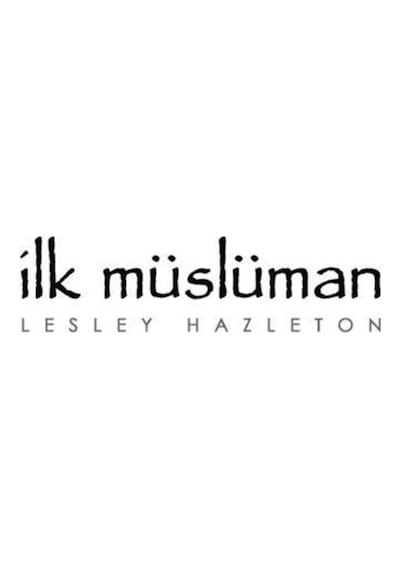 İlk Müslüman / Lesley Hazleton 9786056541025