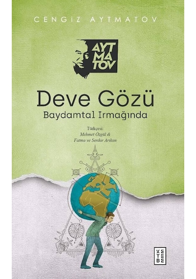 Deve Gözü - Baydamtal Irmağında - Cengiz Aytmatov - Ketebe