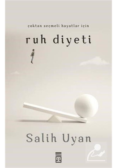 Çoktan Seçmeli Hayatlar için Ruh Diyeti - Salih Uyan