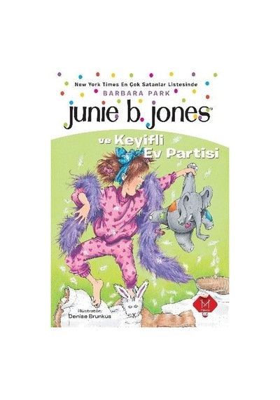 Junie B. Jones ve Keyifli Ev Partisi - Barbara Park - Mikado Yayınları