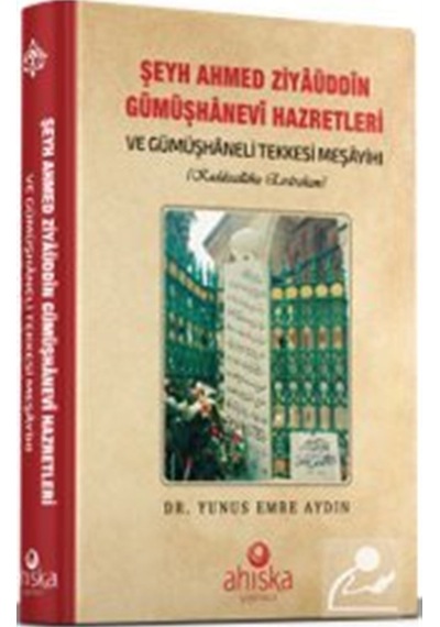 Şeyh Ahmet Ziyauddin Gümüşhanevi Hazretleri / Yunus Emre Aydın