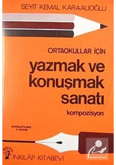 Yazmak Ve Konuşmak Sanatı Kompozisyon / Seyit Kemal Karaalioğlu