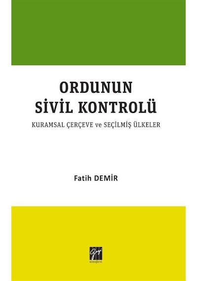 Ordunun Sivil Kontrolü - Fatih Demir - Gazi Kitabevi