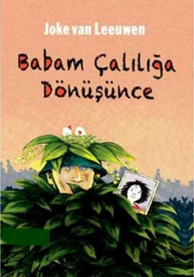 Babam Çalılığa Dönüşünce - Joke Van Leeuwen İlk Baskı 2012