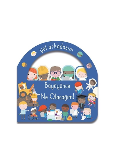 Büyüyünce Ne Olacağım! Yol Arkadaşım- İndigo Çocuk