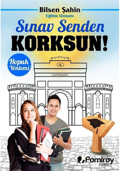 Sınav Senden Korksun!: Hopuk Yöntemi / Birsen Şahin