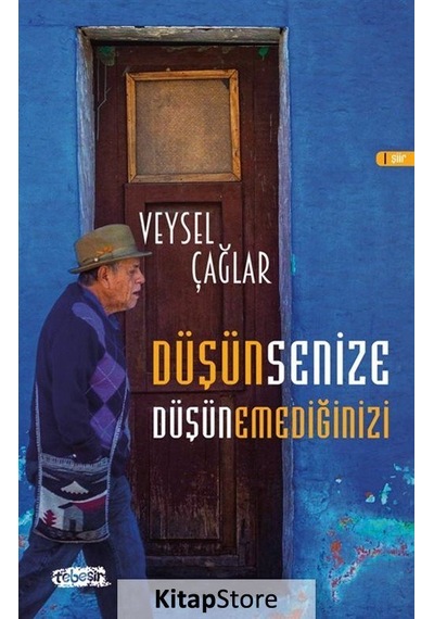 Düşünsenize Düşünemediğinizi - Veysel Çağlar - Tebeşir Yayınları
