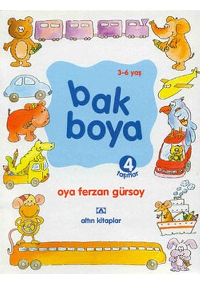 Bak Boya 4 - Oya Ferzan Gürsoy - Altın Kitaplar